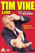 Watch Tim Vine So I Said to This Bloke Vumoo