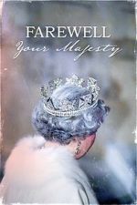 Watch Farewell Your Majesty Vumoo