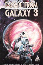 Watch Escape from Galaxy 3 Vumoo