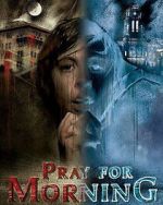 Watch Pray for Morning Vumoo
