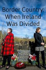 Watch Border Country: When Ireland Was Divided Vumoo