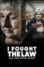 Watch I Fought the Law: The Ann Ming Story Vumoo