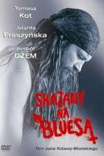 Watch Skazany na bluesa Vumoo