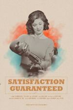 Watch Satisfaction Guaranteed (Short 2017) Vumoo