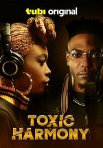 Watch Toxic Harmony Vumoo