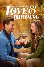 Watch Adventures in Love & Birding Vumoo