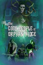 Watch The Good People of Orphan Ridge Vumoo