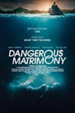 Watch Dangerous Matrimony Vumoo