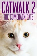 Watch Catwalk 2: The Comeback Cats Vumoo