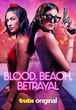 Watch Blood, Beach, Betrayal Vumoo