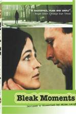 Watch Bleak Moments Vumoo
