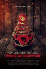 Watch Where We Disappear Vumoo
