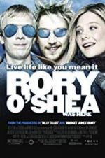 Watch Rory O\'Shea Was Here Vumoo