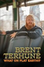 Watch Brent Terhune: What on Flat Earth!? (Short 2022) Vumoo