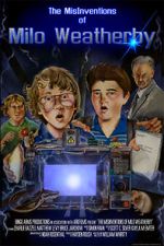 Watch The MisInventions of Milo Weatherby (Short 2009) Vumoo
