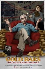 Watch Gold Bars: Who the F*ck Is Uncle Ludwig? Vumoo