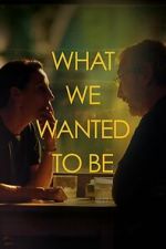 Watch What We Wanted to Be Vumoo