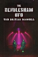 Watch The Rendlesham UFO : The British Roswell Vumoo