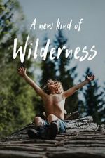 Watch A New Kind of Wilderness Vumoo