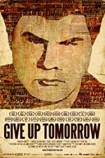 Watch Give Up Tomorrow Vumoo