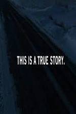 Watch This Is a True Story Vumoo