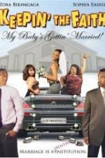 Watch Keepin The Faith: My Baby's Getting Married Vumoo