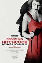 Watch Becoming Hitchcock: The Legacy of Blackmail Vumoo