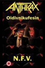 Watch Anthrax: Oidivnikufesin Vumoo