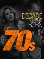 Watch The Decade You Were Born: The 1970's Vumoo