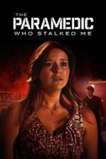 Watch The Paramedic Who Stalked Me Vumoo