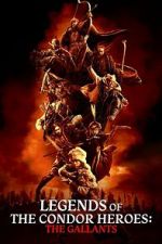Watch Legends of the Condor Heroes: The Gallants Vumoo