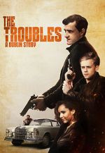 Watch The Troubles: A Dublin Story Vumoo
