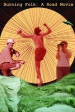 Watch Burning Folk A Road Movie Vumoo