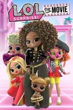 Watch L.O.L. Surprise: The Movie Vumoo
