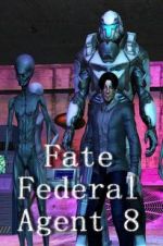 Watch Fate Federal Agent 8 Vumoo