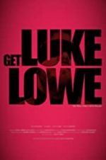 Watch Get Luke Lowe Vumoo