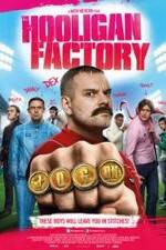 Watch The Hooligan Factory Vumoo