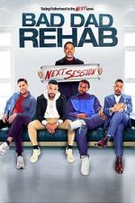 Watch Bad Dad Rehab: The Next Session Vumoo