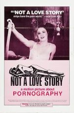 Watch Not a Love Story: A Film About Pornography Vumoo