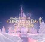 Watch Disney Parks Magical Christmas Day Parade (TV Special 2021) Vumoo