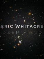 Watch Deep Field: The Impossible Magnitude of our Universe (Short 2018) Vumoo