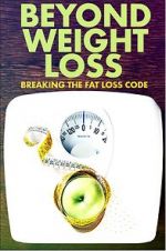 Watch Beyond Weight Loss: Breaking the Fat Loss Code Vumoo