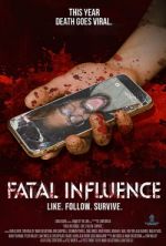 Watch Fatal Influence: Like. Follow. Survive. Vumoo