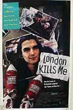 Watch London Kills Me Vumoo