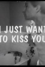 Watch I Just Want to Kiss You Vumoo