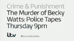 Watch The Murder of Becky Watts: Police Tapes Vumoo