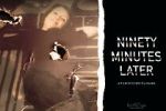 Watch Ninety Minutes Later Vumoo