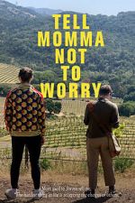 Watch Tell Momma Not to Worry Vumoo