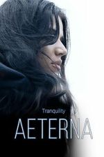 Watch Tranquility: Aeterna Vumoo