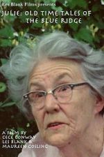 Watch Julie: Old Time Tales of the Blue Ridge Vumoo